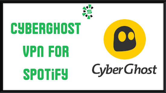 CyberGhost vpn for spotify