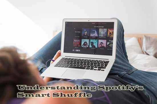 Understanding Spotify Smart Shuffle