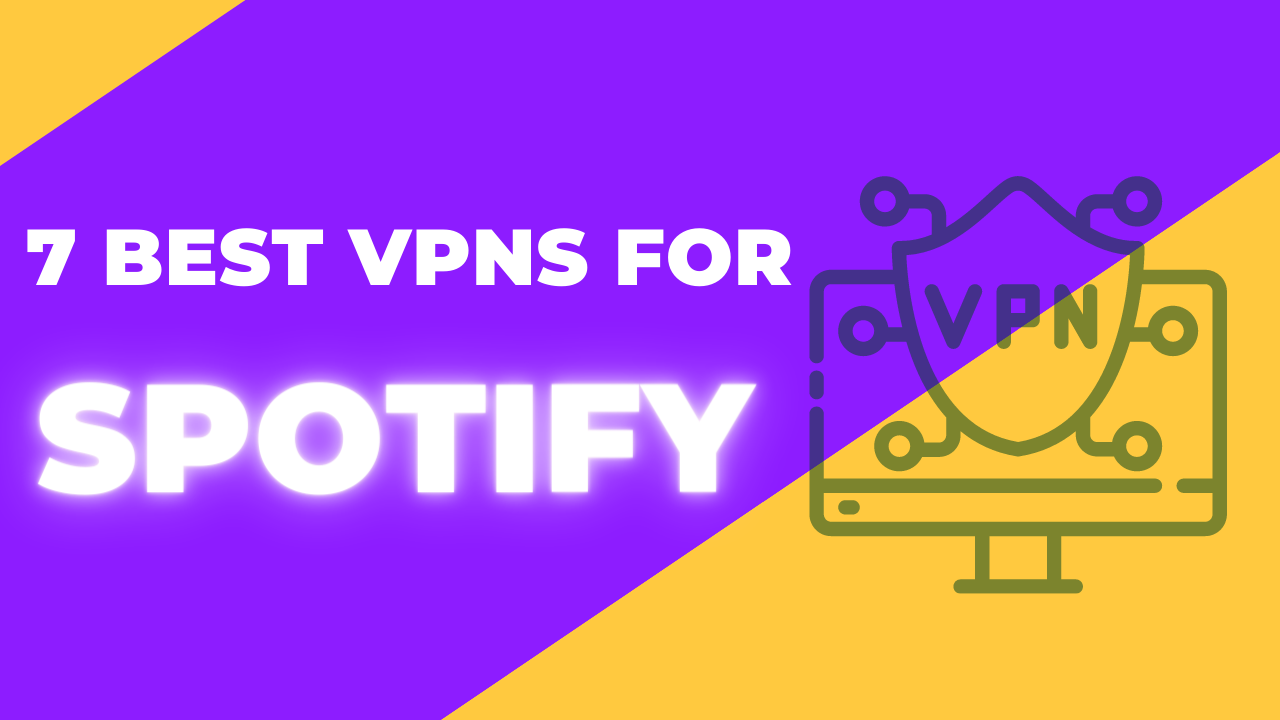 best vpns for spotify