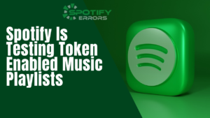 spotify is testing token enabled music playlists